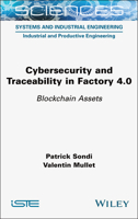 Cybersecurity and Traceability in Factory 4.0: Blockchain Assets 1789452244 Book Cover