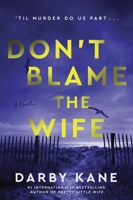 Don't Blame the Wife: A Novel B0H7Y31CY9 Book Cover