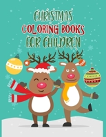 Christmas Coloring Books For Children.: Christmas Coloring Books For Adults, Christmas Coloring Books For Children. 50 Pages 8.5x 11 1708298746 Book Cover