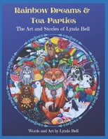Rainbow Dreams and Tea-Parties: The Art and Stories of Lynda Bell B08JJKJ4MD Book Cover
