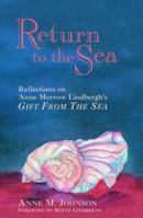 Return to the Sea: Reflections on Anne Morrow Lindbergh's Gift from the Sea 1880913240 Book Cover