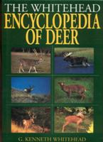 The Whitehead Encyclopedia Of Deer 1853103624 Book Cover