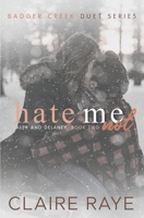Hate Me Not: Alex & Delaney #2 B0B92RGDY2 Book Cover