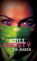 Still Sheisty  (Sheisty series, #2)