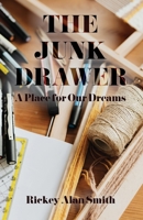 The Junk Drawer: A Place for Our Dreams B0BRFWGB3Y Book Cover