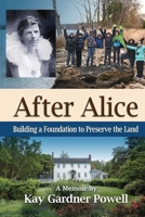 After Alice: Building a Foundation to Protect the Land 1734264403 Book Cover