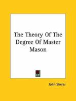 The Theory Of The Degree Of Master Mason 1425331394 Book Cover
