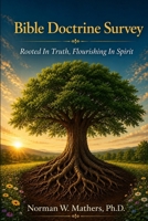 Bible Doctrine Survey Rooted in Truth Flourishing in Spirit B0H46GXQHX Book Cover