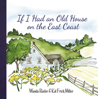 If I Had an Old House on the East Coast 1771085770 Book Cover