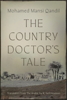 The Country Doctor's Tale (Middle East Literature In Translation) 0815612028 Book Cover