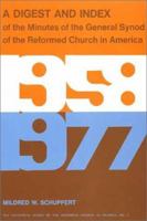 A Digest and Index of the Minutes of the General Synod of the Reformed Church in America 1958-1977 (The Historical Series of the Reformed Church in America, No. 7) 0802817742 Book Cover