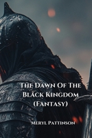 The Dawn Of The Black Kingdom (Fantasy) B0DPLQHZJ2 Book Cover