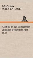 Ausflug an den Niederrhein und nach Belgien im Jahr 1828 8027313368 Book Cover