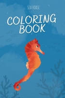 SEA HORSE COLORING BOOK B0BJ4XC6RL Book Cover