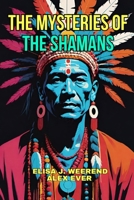 The Mysteries of the Shamans B0FLY1PY6M Book Cover