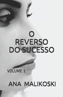 O REVERSO DO SUCESSO: VOLUME 1 (O REVERSO DO SUCESSO 1) B08RRBPWB9 Book Cover