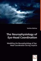 The Neurophysiology of Eye-Head Coordination 3639045289 Book Cover
