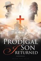 Like the Prodigal Son I returned 1643499955 Book Cover