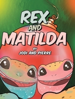 Rex and Matilda 1098022548 Book Cover