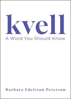 Kvell: A Word You Should Know B0DQJLYPT8 Book Cover