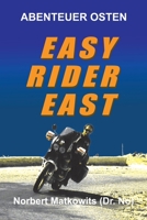 Abenteuer Osten: Easy Rider East B09TNF722N Book Cover