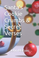 Santa's Cookie Crumbs & Secret Verses B0CQGGDBYQ Book Cover