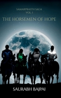 Samarprasth Saga Vol. 1 - The Horsemen of Hope B0BF9F6WYY Book Cover
