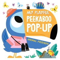 My Playful Peekaboo Pop-up Animal Friends 196010702X Book Cover