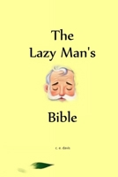 The Lazy Man's Bible 1300851953 Book Cover