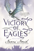 Victory of Eagles (Temeraire, #5) 0345496884 Book Cover