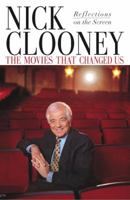 The Movies That Changed Us: Reflections on the Screen 0743410440 Book Cover