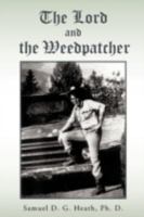 The Lord and The Weedpatcher 1440163170 Book Cover