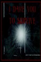 I Dare You to Survive 141404853X Book Cover