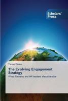 The Evolving Engagement Strategy: What Business and HR leaders should realize 3639514580 Book Cover