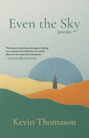 Even the Sky : Poems 1960329952 Book Cover