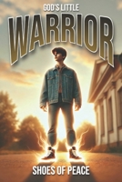 God's Little Warrior: Shoes of Peace B0DVZJLSJC Book Cover