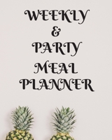 Weekly Meal & Party Planner 52 weeks with shopping list and party planner 188 pages 8 x 10 in (Top Planners) 1676302018 Book Cover