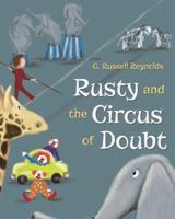 Rusty and the Circus of Doubt 0996843779 Book Cover