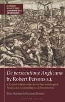 de Persecutione Anglicana by Robert Persons S.J.: A Critical Edition of the Latin Text with English Translation, Commentary and Introduction 1350379352 Book Cover
