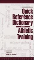Quick Reference Dictionary for Athletic Training 1556426666 Book Cover
