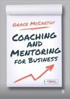 Coaching and Mentoring for Business 0857023365 Book Cover
