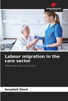 Labour migration in the care sector 6209924247 Book Cover