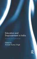 Education and Empowerment in India: Policies and practices 0815395973 Book Cover