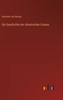 Die Geschichte des Atlantischen Ozeans 3368409034 Book Cover