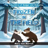 The Adventures of Badger and Wolverine: Frozen In The Field 1967453748 Book Cover