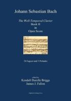 J. S. Bach the Well-Tempered Clavier Book II in Open Score 1105588645 Book Cover
