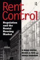 Rent Control: Regulation and the Rental Housing Market 0882851594 Book Cover