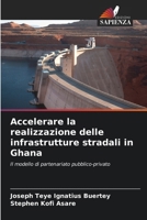 Accelerare la realizzazione delle infrastrutture stradali in Ghana (Italian Edition) 6209918824 Book Cover