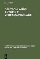 Deutschlands Aktuelle Verfassungslage (Veroffentlichungen Der Vereinigung Der Deutschen Staatsrechtslehrer, Heft 49) 3110125668 Book Cover