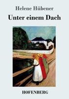Unter einem Dach 3743716909 Book Cover
